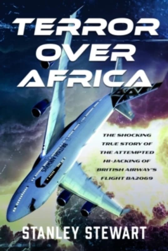 Terror Over Africa. Hardback. By Stanley Stewart Books