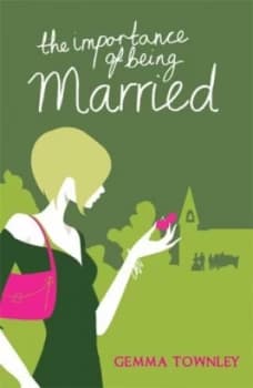 The Importance of Being Married by Gemma Townley Paperback