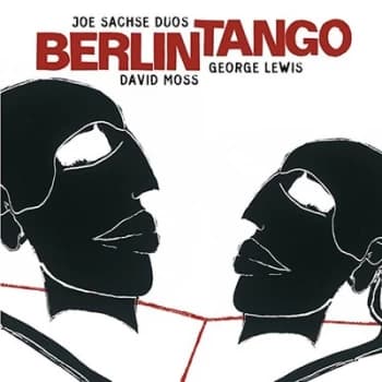 Berlin Tango by Joe Sachse, David Moss & George Lewis CD Album