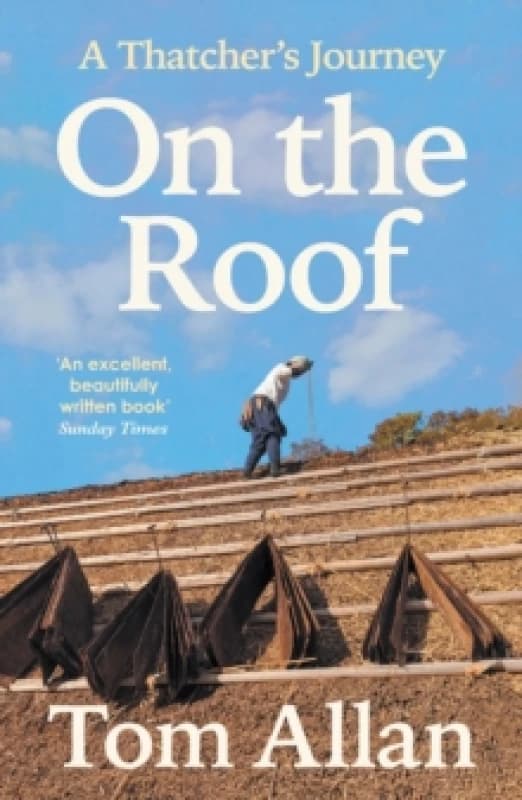 On The Roof : A Thatcher's Journey Paperback / softback