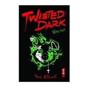 Twisted Dark. Volume 4 by Neil Gibson Paperback