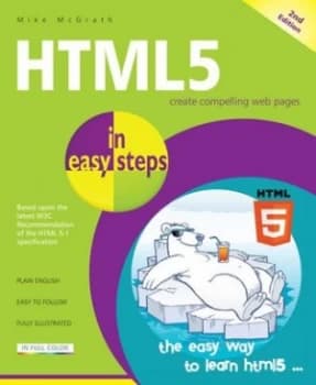HTML5 in easy steps by Mike McGrath