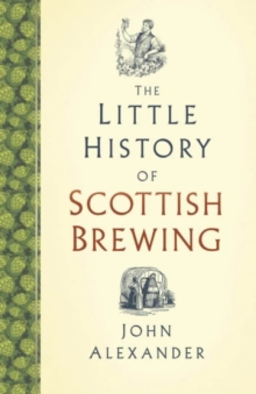 The Little History of Scottish Brewing Hardback