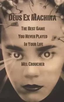 Deus ex Machina by Mel Croucher