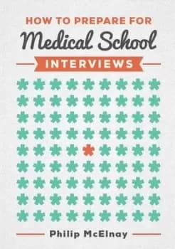 How to prepare for medical school interviews by Philip McElnay
