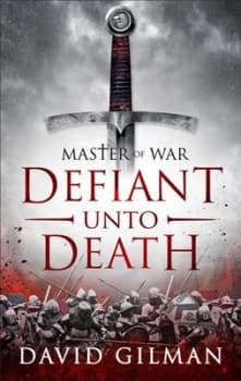 Defiant Unto Death by David Gilman Hardback