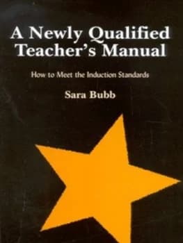 A Newly Qualified Teachers Manual by Sara Bubb Book