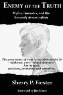 enemy of the truth myths forensics and the kennedy assassination