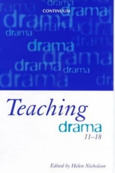 Teaching Drama 11-18 by Helen Nicholson Book