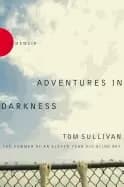 adventures in darkness the summer of an eleven year old blind boy
