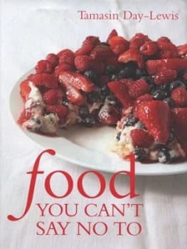 Food You Cant Say No to by Tamasin Day-Lewis and Simon De Courcy Wheeler Hardback