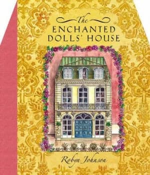 The Enchanted Dolls House by Robyn Johnson Hardback