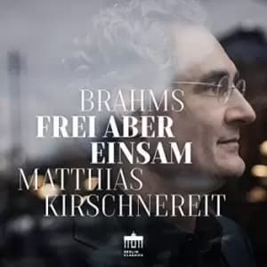 Matthias Kirschnereit - Brahms Frei Aber Einsam - Pia CD