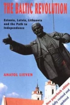 The Baltic Revolution by Anatol Lieven Paperback