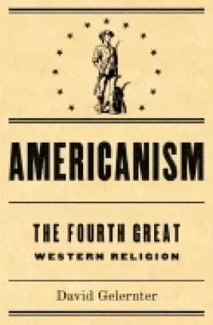 americanism the fourth great western religion