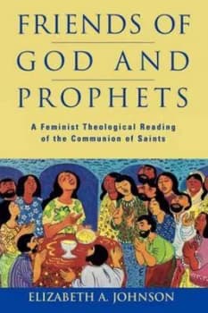 Friends of God and Prophets by Elizabeth Johnson Paperback