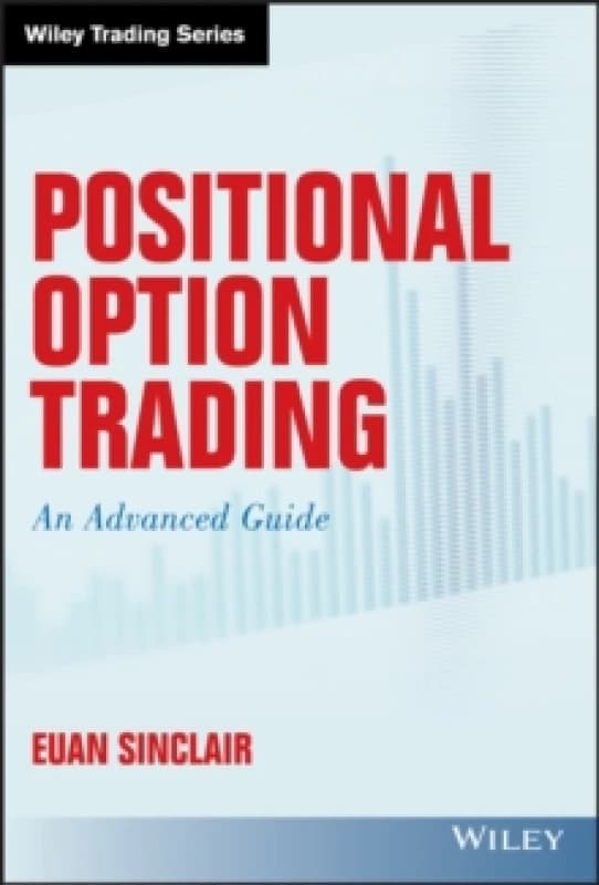 Positional Option Trading. Hardback. By Euan Sinclair Books