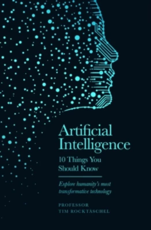 Artificial Intelligence - 10 Things You Should Know : 10 Things You Should Know Hardback
