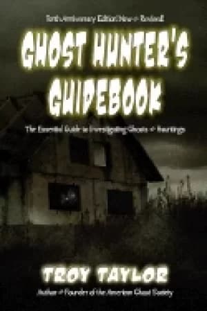 ghost hunters guidebook the essential guide to investigating ghosts and hau