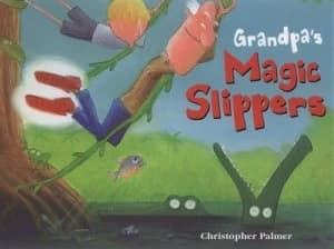 Grandpas Magic Slippers by Christopher Palmer Hardback