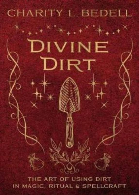 Divine Dirt. Paperback. By Charity Bedell Books