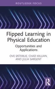 Flipped Learning in Physical Education Opportunities and Applications