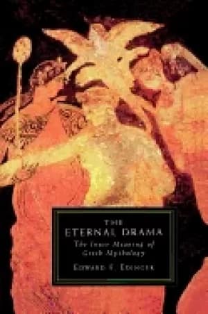 eternal drama the inner meaning of greek mythology