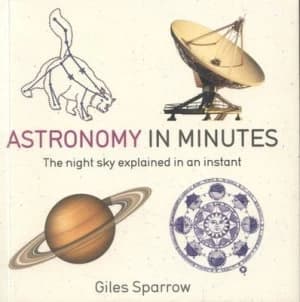 Astronomy in Minutes by Giles Sparrow Paperback