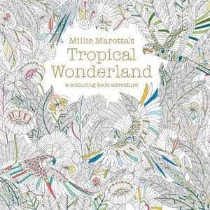 Millie Marottas Tropical Wonderland by Millie Marotta Paperback
