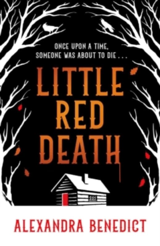 Little Red Death : A mind-bending murder mystery like nothing you've read before - enter the woods, if you dare... Paperback / softback