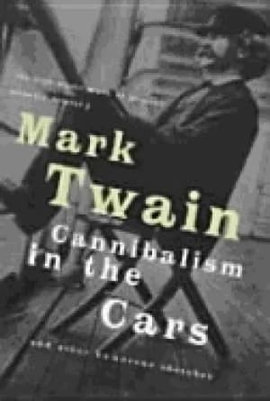 cannibalism in the cars and other humorous sketches