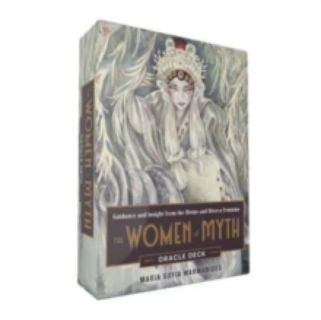 The Women of Myth Oracle Deck : Guidance and Insight from the Divine and Diverse Feminine Cards