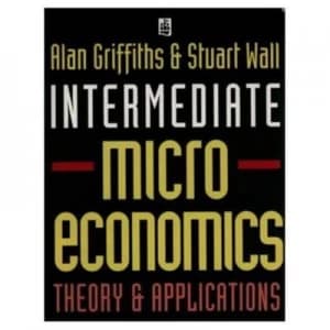 Intermediate Microeconomics by Mr Alan Griffiths Book