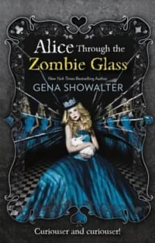 Alice through the Zombie Glass by Gena Showalter Paperback