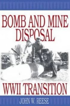 Bomb and Mine Disposal by John Reese Paperback