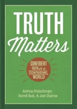 Truth matters - Andreas J. Kstenberger - Hardback - Used
