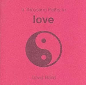 A Thousand Paths to Love by David Baird Book