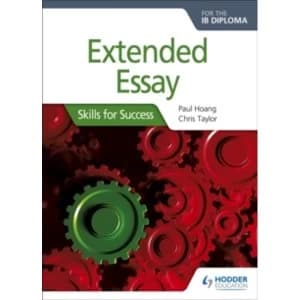 Extended Essay for the IB Diploma: Skills for Success : Skills for Success