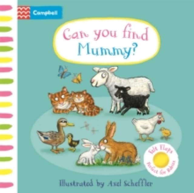 Can You Find Mummy? A soft flaps book for babies Board book