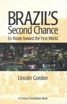 Brazils Second Chance by Lincoln Gordon Hardback