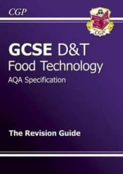 Gcse Design and Technology Food Technology Aqa Revision Guide a -G Course Hardback