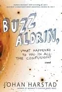 buzz aldrin what happened to you in all the confusion a novel