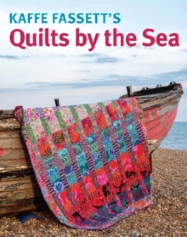 Kaffe Fassett's Quilts by the Sea Paperback / softback