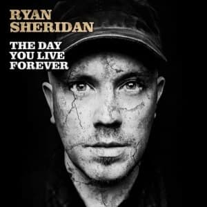 The Day You Live Forever by Ryan Sheridan CD Album