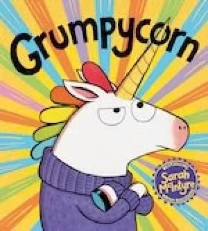 Grumpycorn by Sarah McIntyre