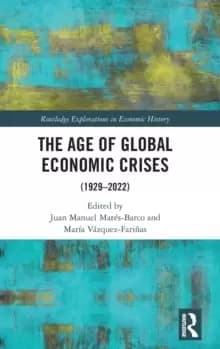 The Age of Global Economic Crises : (1929-2022)