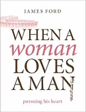 when a woman loves a man pursuing his heart