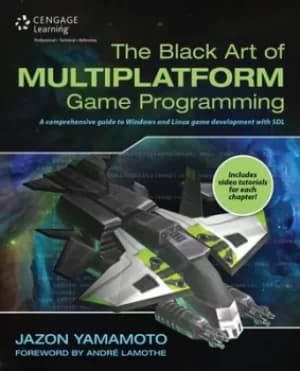 The Black art of multiplatform game programming by Jazon Yamamoto