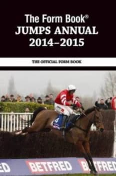 The Form Book Jumps Annual 2014-2015 by Graham Dench Hardback