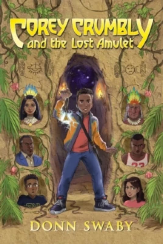 Corey Crumbly and the Lost Amulet : A Heart-stopping Adventure about Bravery, Heritage and the Power of Letting Go Paperback / softback